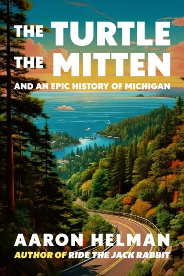 The Turtle, The Mitten, and An Epic History of Michigan | USAvora